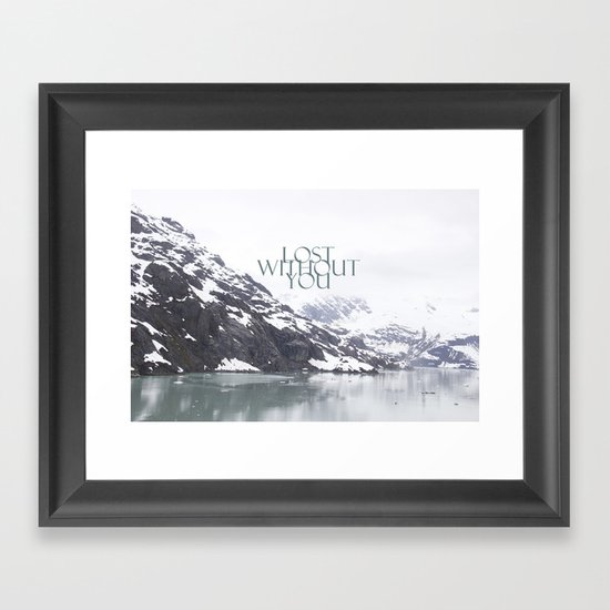 Lost Without You Framed Art Print