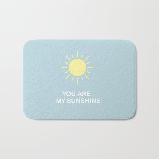 You are my sunshine Bath Mat