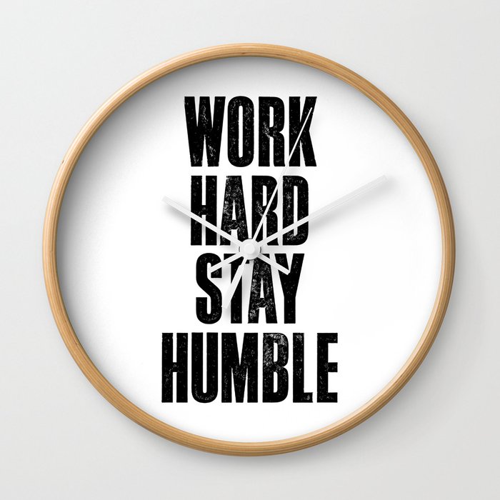 Work Hard Stay Humble black and white typography poster black-white design home decor bedroom wall Wall Clock
