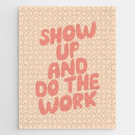Show Up and Do the Work Jigsaw Puzzle