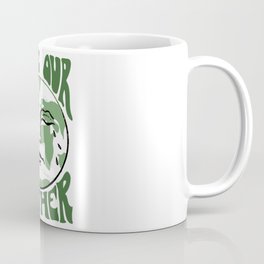 Save Our Mother Coffee Mug