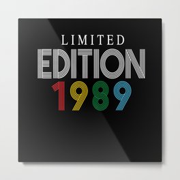 Limited Edition 1989 Metal Print | Limitededition, 1989Born, Limited, Birthday, Bornin1989, Legend1989, Graphicdesign, 1989, Born, Edition 