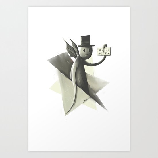 Will die to live Art Print