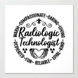 Radiologic Technologist Nurse Xray Radiology Tech Canvas Print