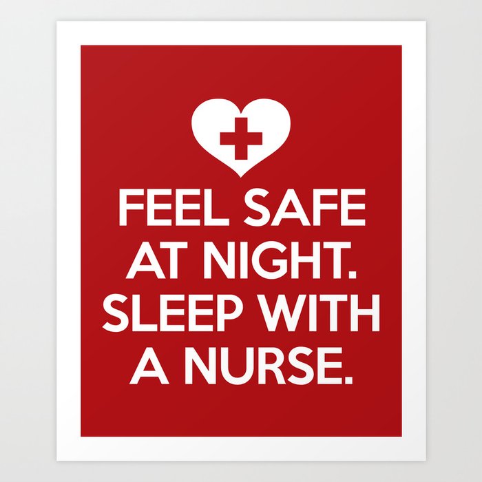 Sleep With A Nurse Funny Quote Art Print Sleep With A Nurse Funny Quote Art Print