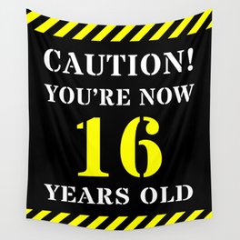 [ Thumbnail: 16th Birthday - Warning Stripes and Stencil Style Text Wall Tapestry ]