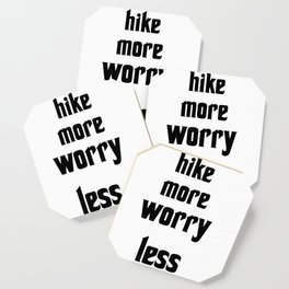 hike more worry less Coaster