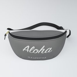 Aloha is a lifestyle (grey) Fanny Pack