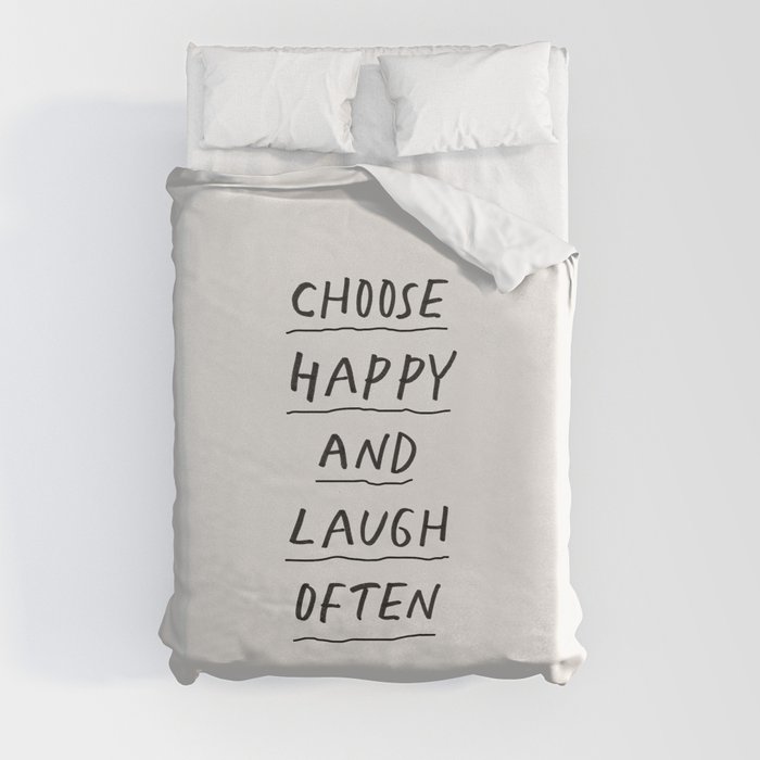 Choose Happy and Laugh Often Duvet Cover