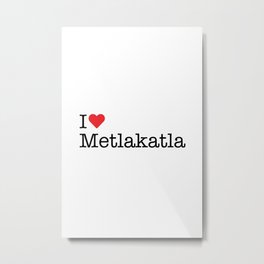 I Heart Metlakatla, AK Metal Print