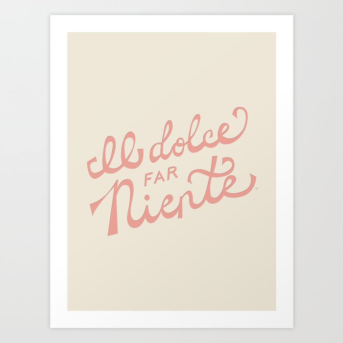 Il dolce far niente (The sweetness of doing nothing) - Pink Art Print