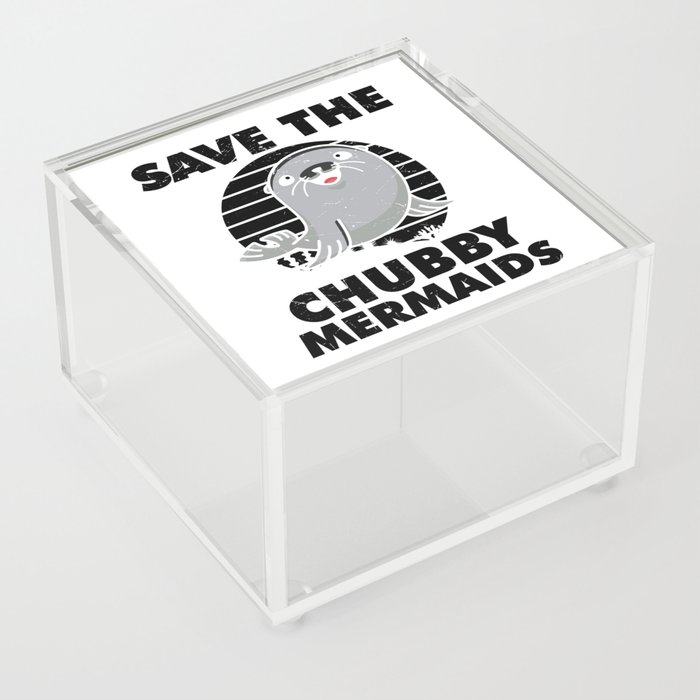 Save The Chubby Mermaids Acrylic Box