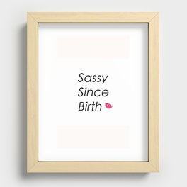Sassy Since Birth Recessed Framed Print