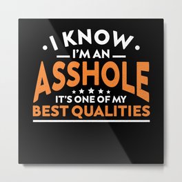 I'm An Asshole Crazy Funny Adult Humor Metal Print | Grandpagift, Graphicdesign, Weird, Funnyassholegift, Asshole, Funnysarcastic, Birthday, Crazy, Funnyhusband, Dadgift 