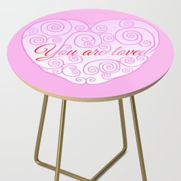 You Are Loved Swirly Heart  Side Table