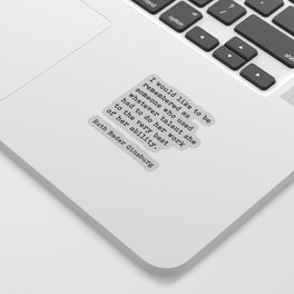 I Would Like To Be Remembered, Ruth Bader Ginsburg, Motivational Quote Sticker