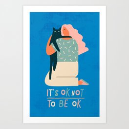 Its ok not to be ok Art Print