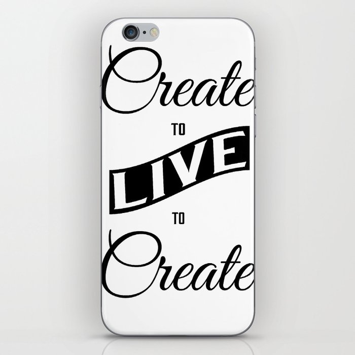 Live to Create iPhone Skin
