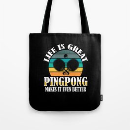 Life is Great Ping Pong Makes It Better Ping Pong Tote Bag