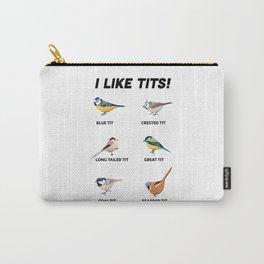 Funny I like tits! Gift for Bird watcher Carry-All Pouch