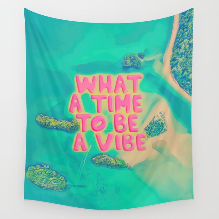 What a time to be a Vibe pink, dreams, pastel, love, cute,  Wall Tapestry