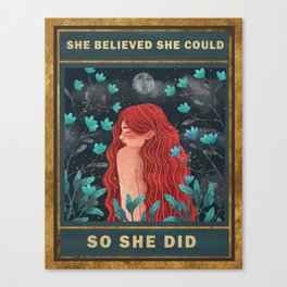 She Believed She Could So She Did Canvas Print