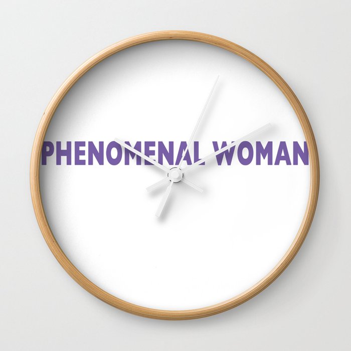 PHENOMENAL WOMAN Wall Clock