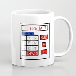 A Mistake Plus Keleven Gets You Home by Seven Coffee Mug | Office, Math, Malone, Home, Angelamartin, Dwight, Calculator, Digital, Accounting, Keleven 