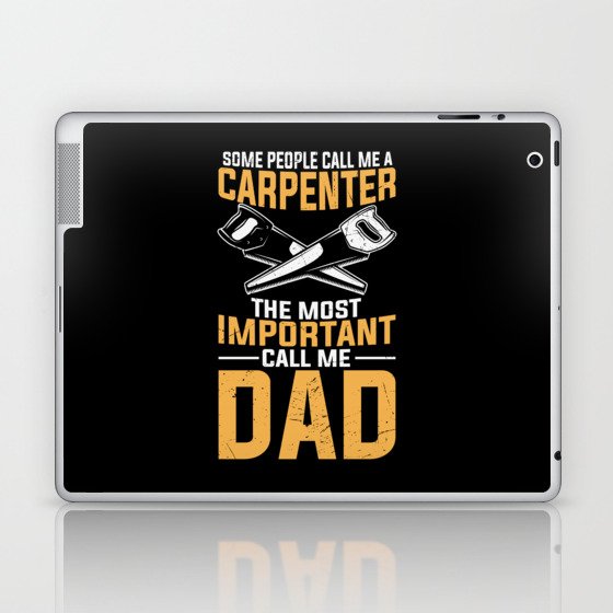Funny Carpenter Dad Saying Laptop & iPad Skin