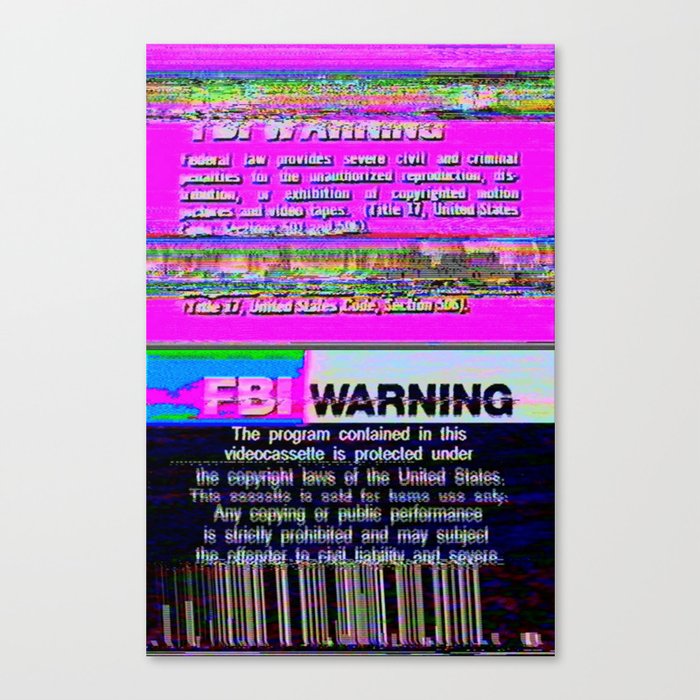 FBI Warning Distorted Canvas Print