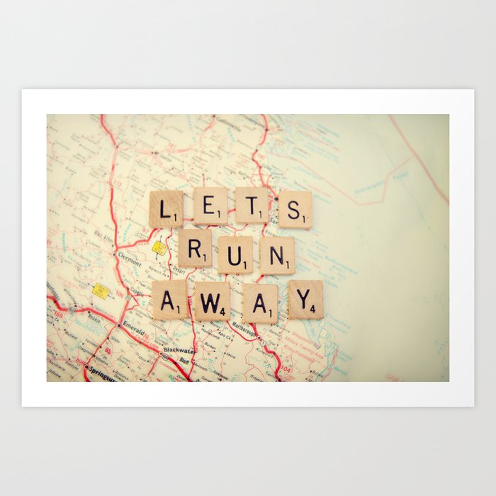let's run away Art Print