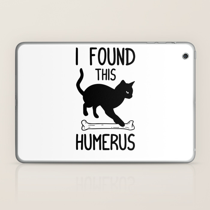 i found this humerus cat