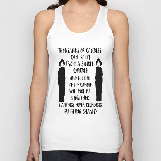 Happiness never decreases by being shared Unisex Tank Top