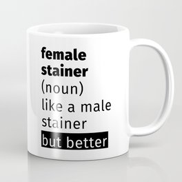 Funny female stainer job title definition Mug