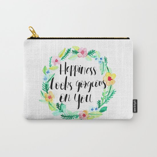 Happiness Looks Gorgeous Carry-All Pouch