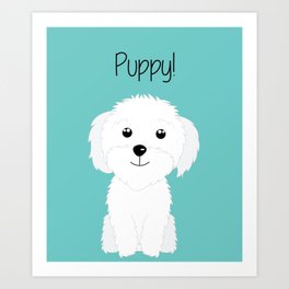 It is a puppy - National Puppy Day Art Print