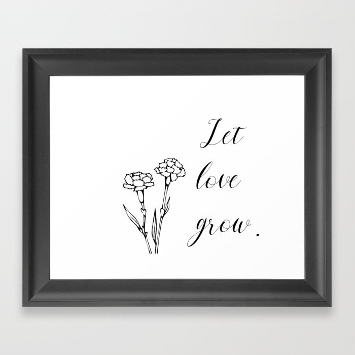 Let Love Grow Framed Art Print