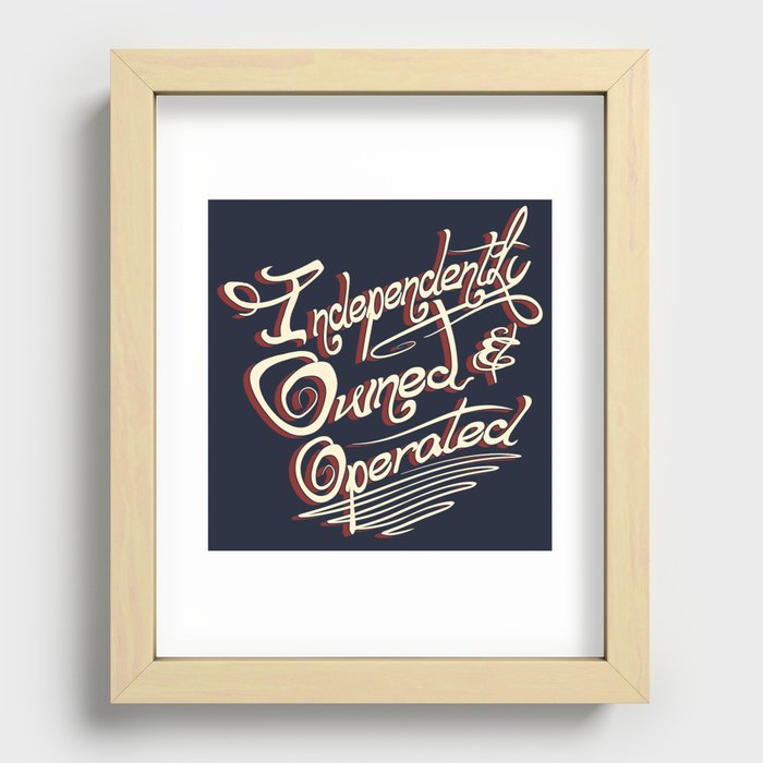 Independently Owned & Operated Recessed Framed Print