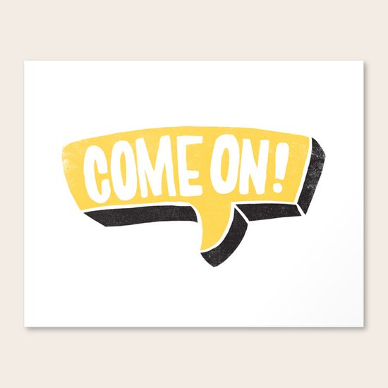 COME ON Canvas Print