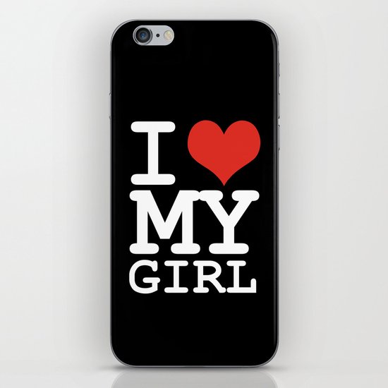 I love my girl iPhone & iPod Skin