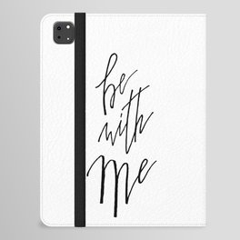 Be With Me iPad Folio Case