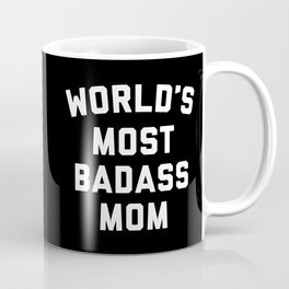 Badass Mom Funny Quote Mug