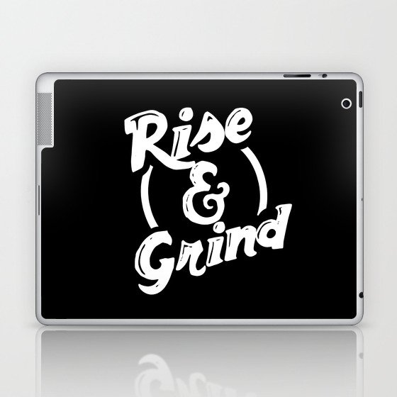 Rise and Grind Laptop & iPad Skin