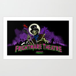Frightmare Theatre Podcast Art Print