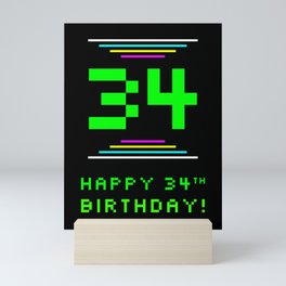 [ Thumbnail: 34th Birthday - Nerdy Geeky Pixelated 8-Bit Computing Graphics Inspired Look Mini Art Print ]