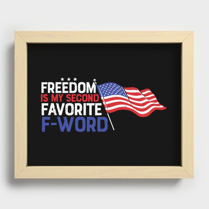Freedom Is My Second Favorite F-word Recessed Framed Print