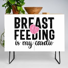 Breastfeeding Is My Cardio Credenza