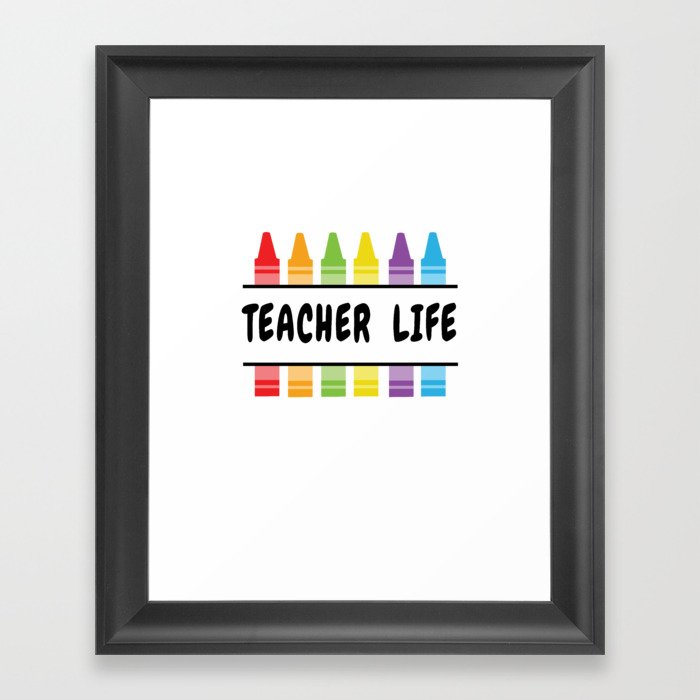 Teacher Life Educator Teaching Teachers Day Framed Art Print