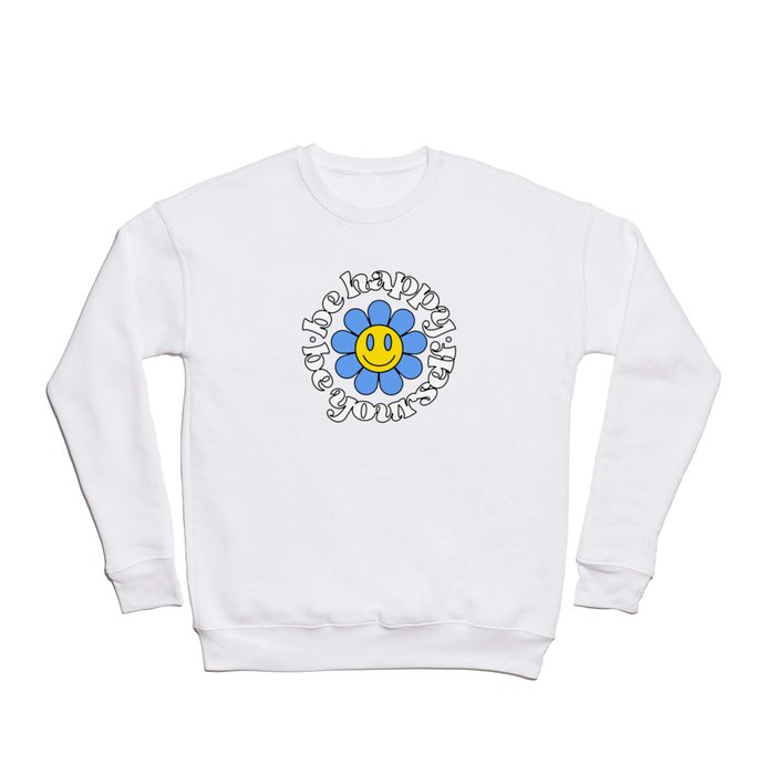 Smiling flower with phrase Be happy, Be yourself Crewneck Sweatshirt