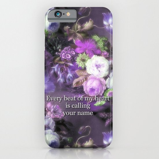 Every Beat of My heart is Calling Your Name iPhone & iPod Case